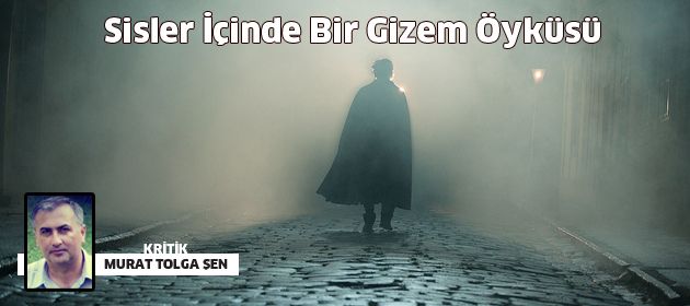 Sisler içinde bir gizem öyküsü