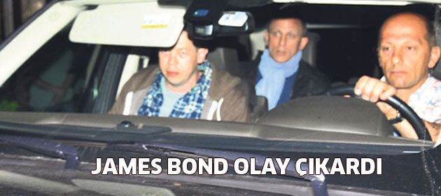 Daniel Craig Nişantaşı'nda olay çıkardı!