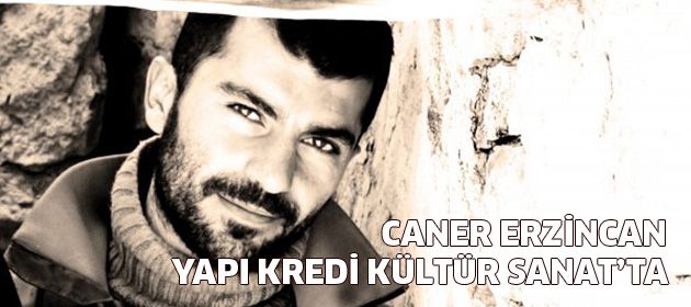 Yapı Kredi Kültür Sanat’ta Caner Erzincan Söyleşisi