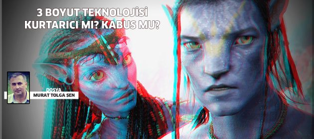Sinemada 3D Teknolojisi: Kurtarıcı mı, kabus mu?