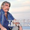 "2 Yaka Bir İsmail"den  Aziz Yıldırım'a selam!