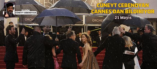 Cannes Film Festivali'nde 21 Mayıs