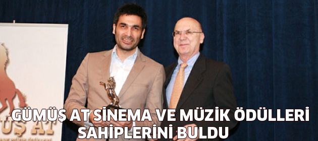 'Gümüş At sinema ve müzik ödülleri' sahiplerini buldu