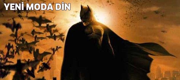 Yeni moda din: Batmanizm