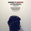 Annemi Öldürdüm
