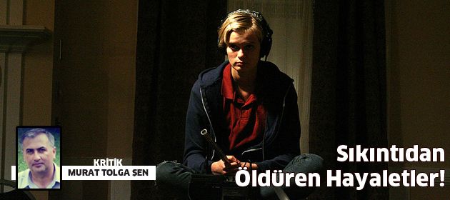 Sıkıntıdan Öldüren Hayaletler!
