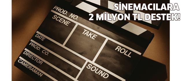 Sinemacılara 2 milyon TL destek!